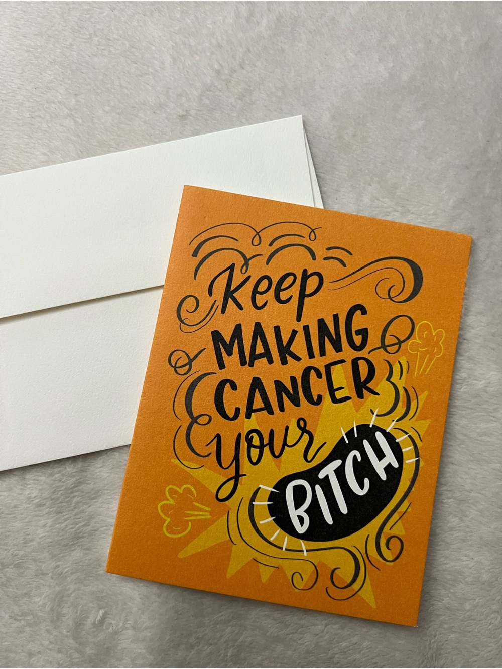 Bold Orange Cancer-Fighting Card - "Keep Making Cancer Your *****"